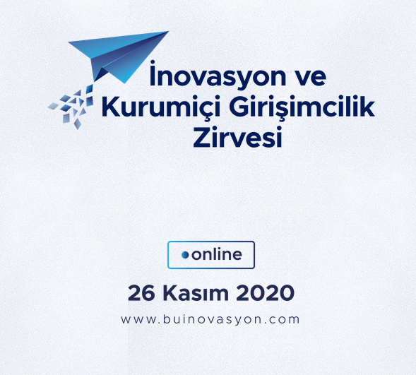 Inovasyon ve Kurumiçi Girişimcilik Zirvesi 2020