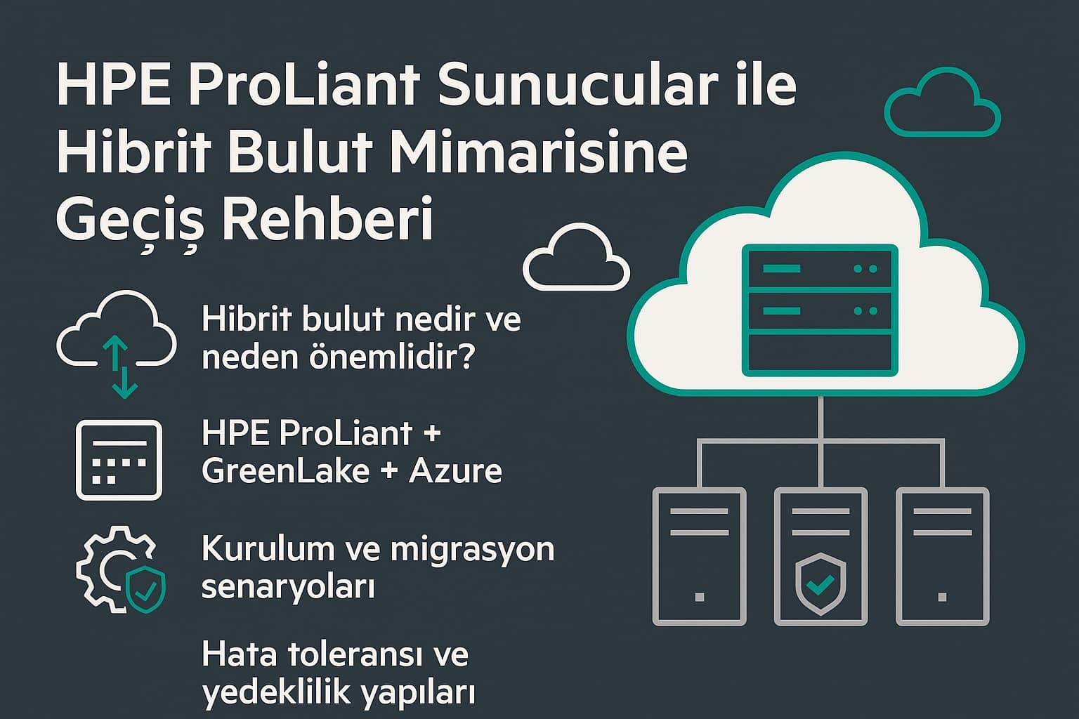 HPE ProLiant Sunucular ile Hibrit Bulut Mimarisine Geçiş Rehberi