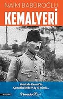 Kemalyeri - Mustafa Kemal'in Canakkale'de 9 Ay 13 Günü